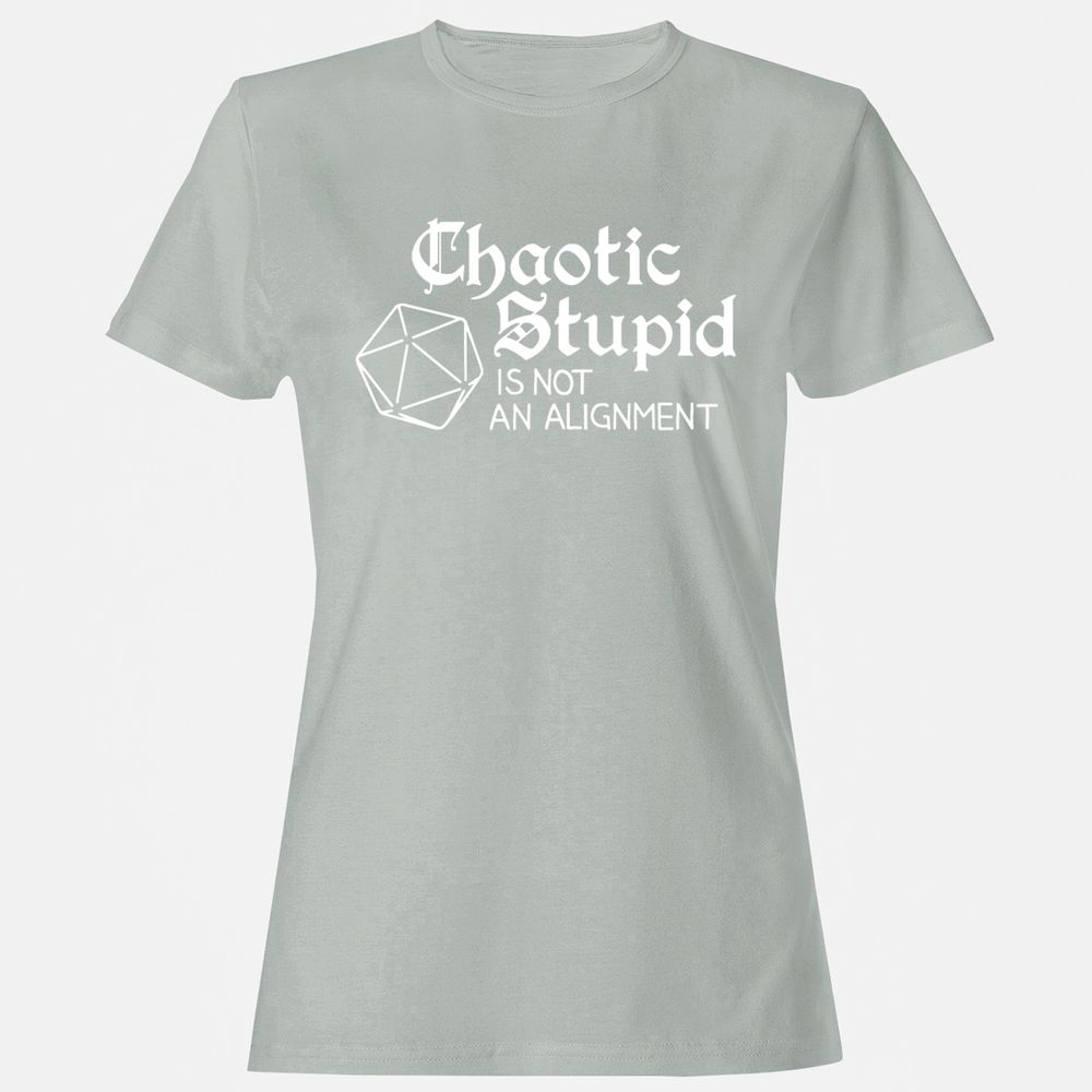 Chaotic Stupid Is Not An Alignment Women's T-Shirt - Ash - 2