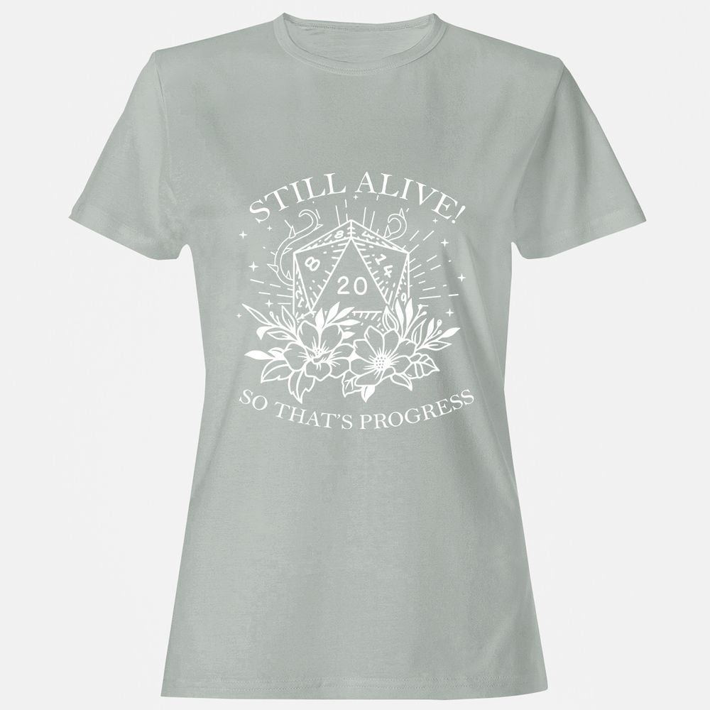 2710 Still Alive! So That’s Progress Women's T-Shirt - Ash - 2