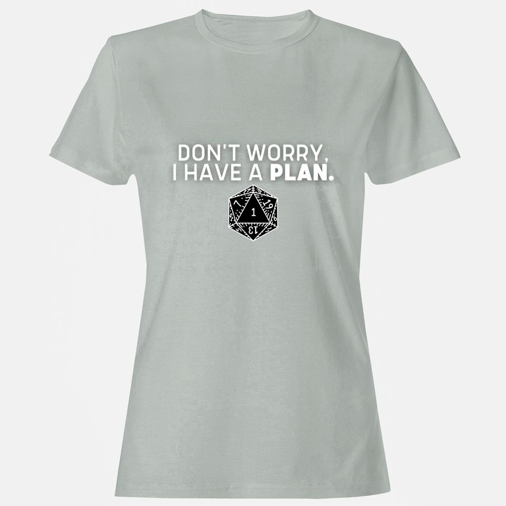 Don't Worry I Have A Plan Women's T-Shirt - Ash - 2