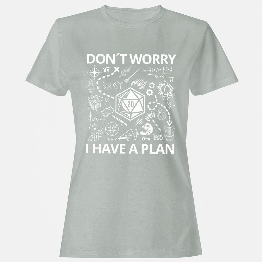 Don't Worry I Have A Plan Women's T-Shirt - Ash - 2