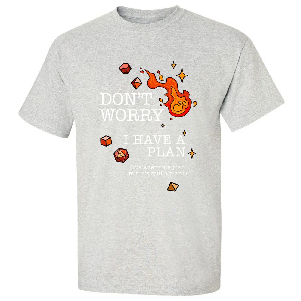 Don’t Worry I Have a Plan - Ash - 2