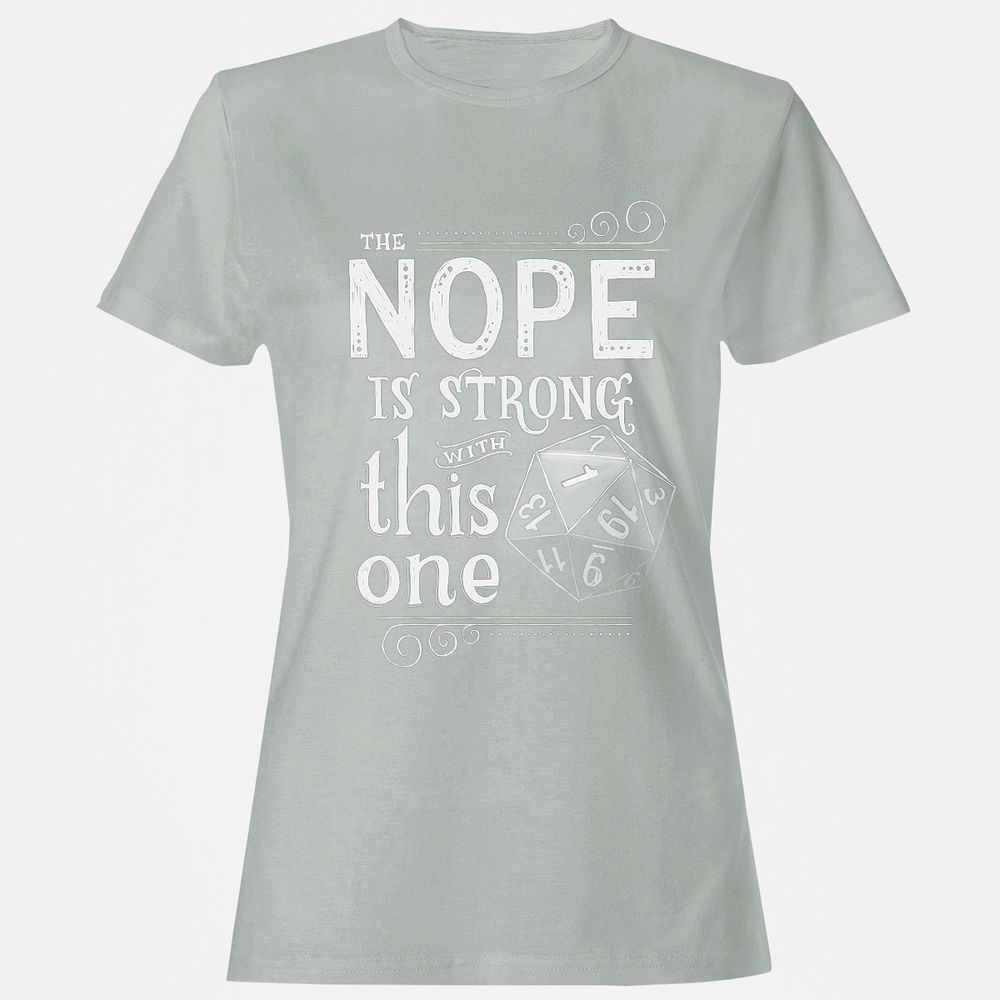The NOPE is Strong with This One Women's T-Shirt - Ash - 2