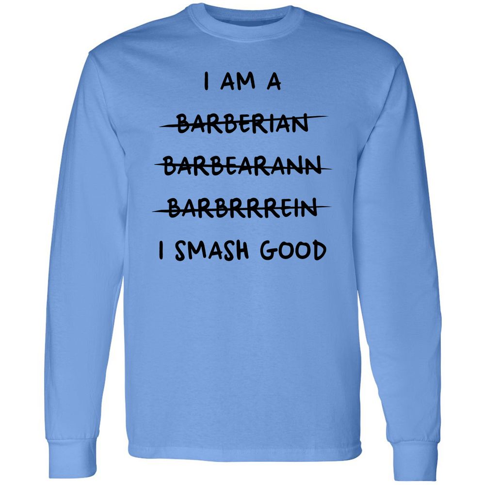 I Am A Barbarian Long Sleeve T-Shirt - Carolina Blue - 2