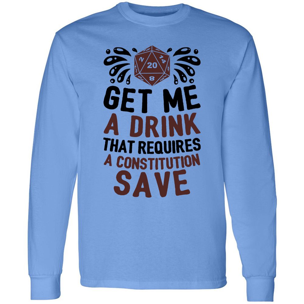 Get Me A Drink Long Sleeve T-Shirt - Carolina Blue - 2