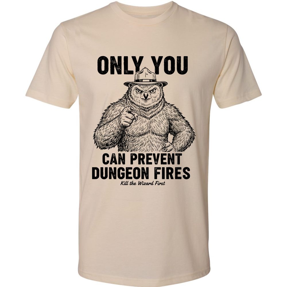Only You Can Prevent Dungeon Fires - Cream - 2