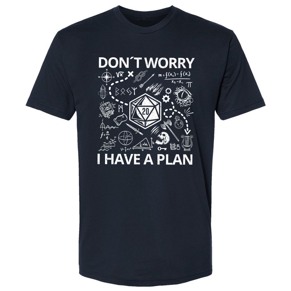 Don't Worry I Have A Plan Premium Unisex T-Shirt - Midnight Navy - 2
