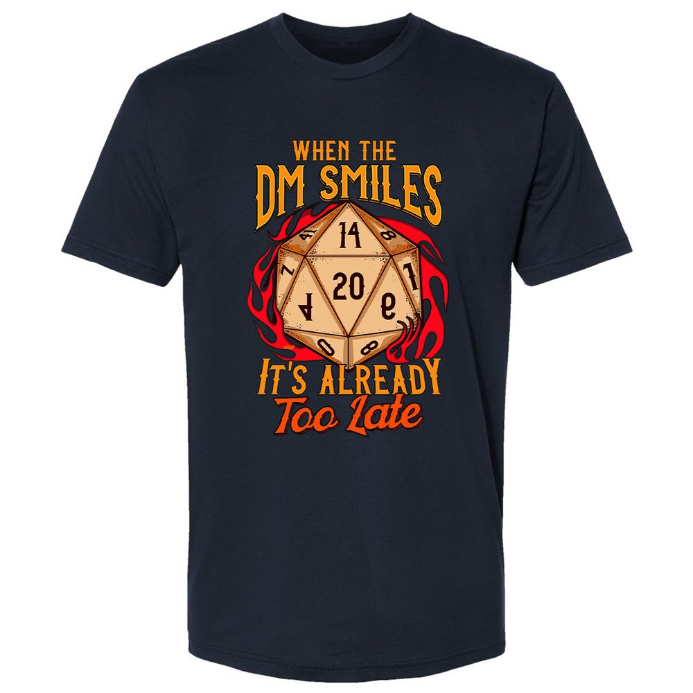 When the DM Smiles It's Already Too Late Premium Unisex T-Shirt - Midnight Navy - 2