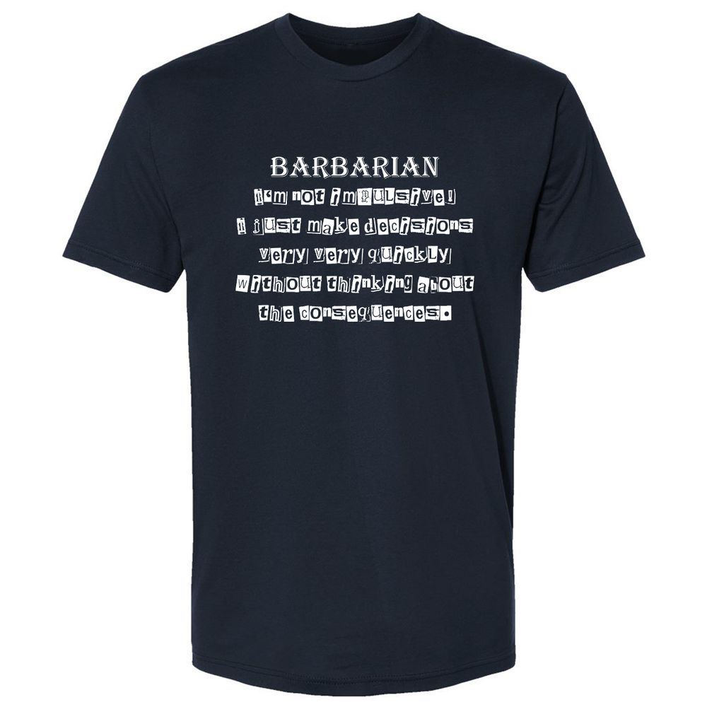 I’m Not Impulsive Barbarian Premium Unisex T-Shirt - Midnight Navy - 2