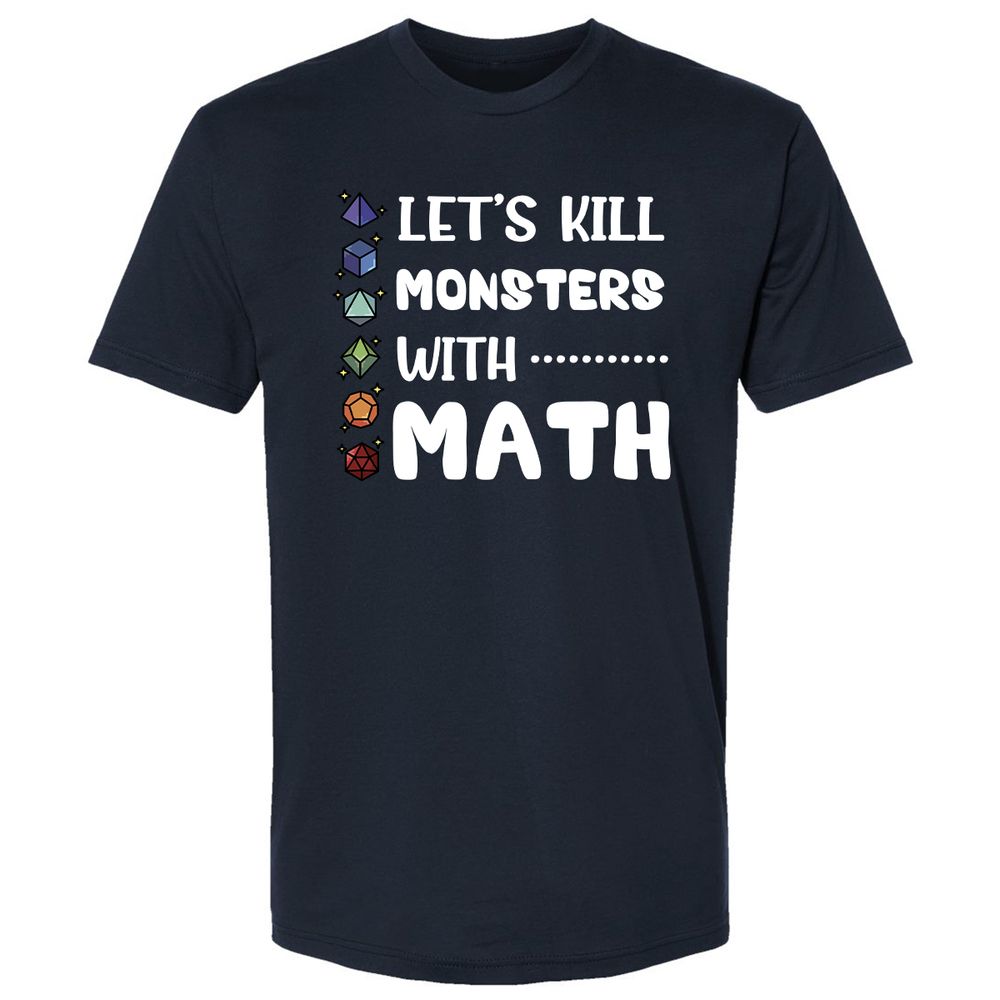 Let's Kill Monsters With Math Premium Unisex T-Shirt - Midnight Navy - 2
