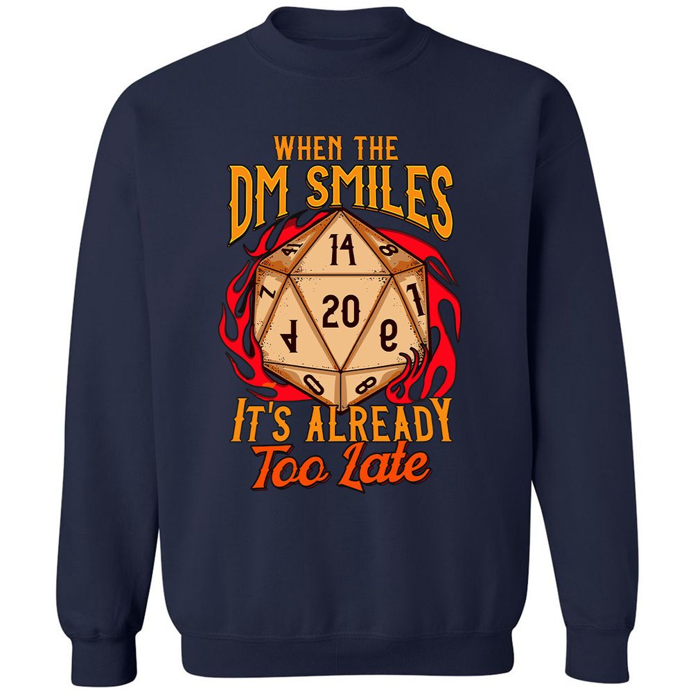 When the DM Smiles It's Already Too Late Classic Unisex Sweatshirt - Navy - 2