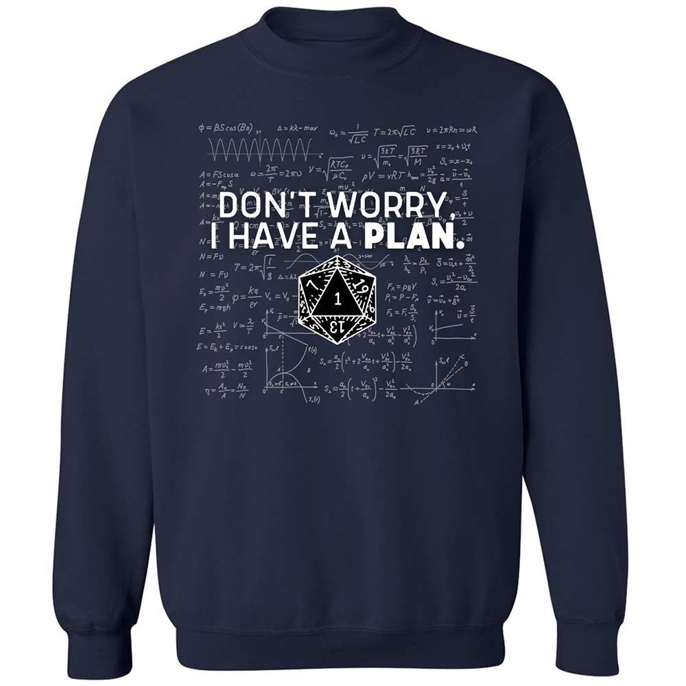 Dont Worry I Have A Plan Classic Unisex Sweatshirt - Navy - 2