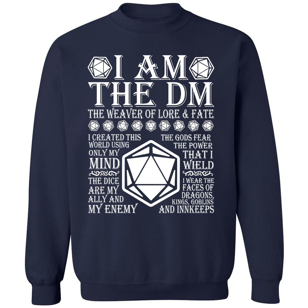 I Am The DM The Weaver Of Lore And Fate Classic Unisex Sweatshirt - Navy - 2