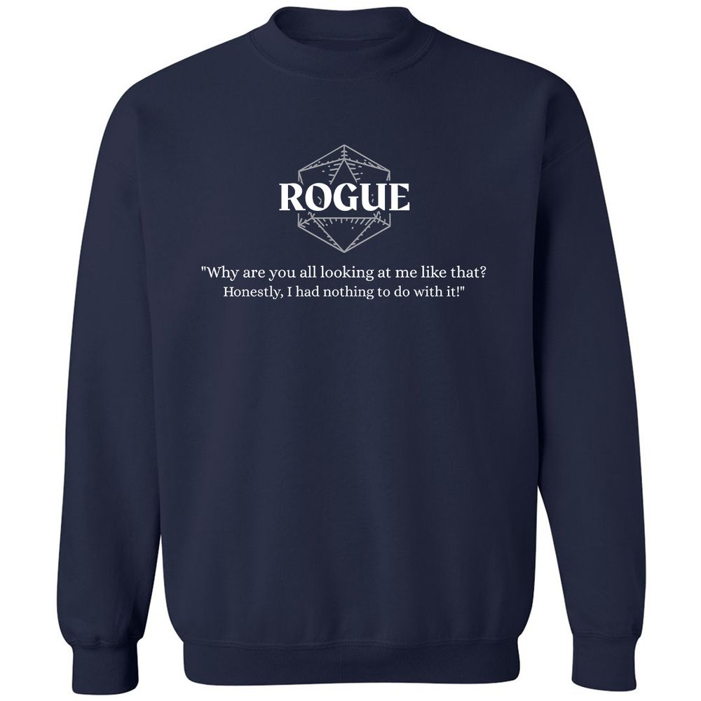 Rogue – Why Are You All Looking At Me Like That Classic Unisex Sweatshirt - Navy - 2