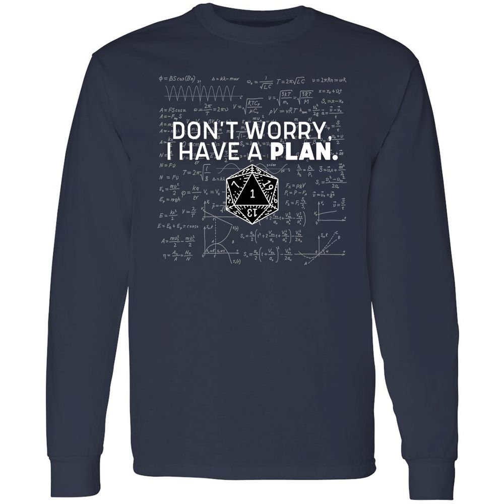 Don't Worry I Have A Plan Long Sleeve T-Shirt - Navy - 2