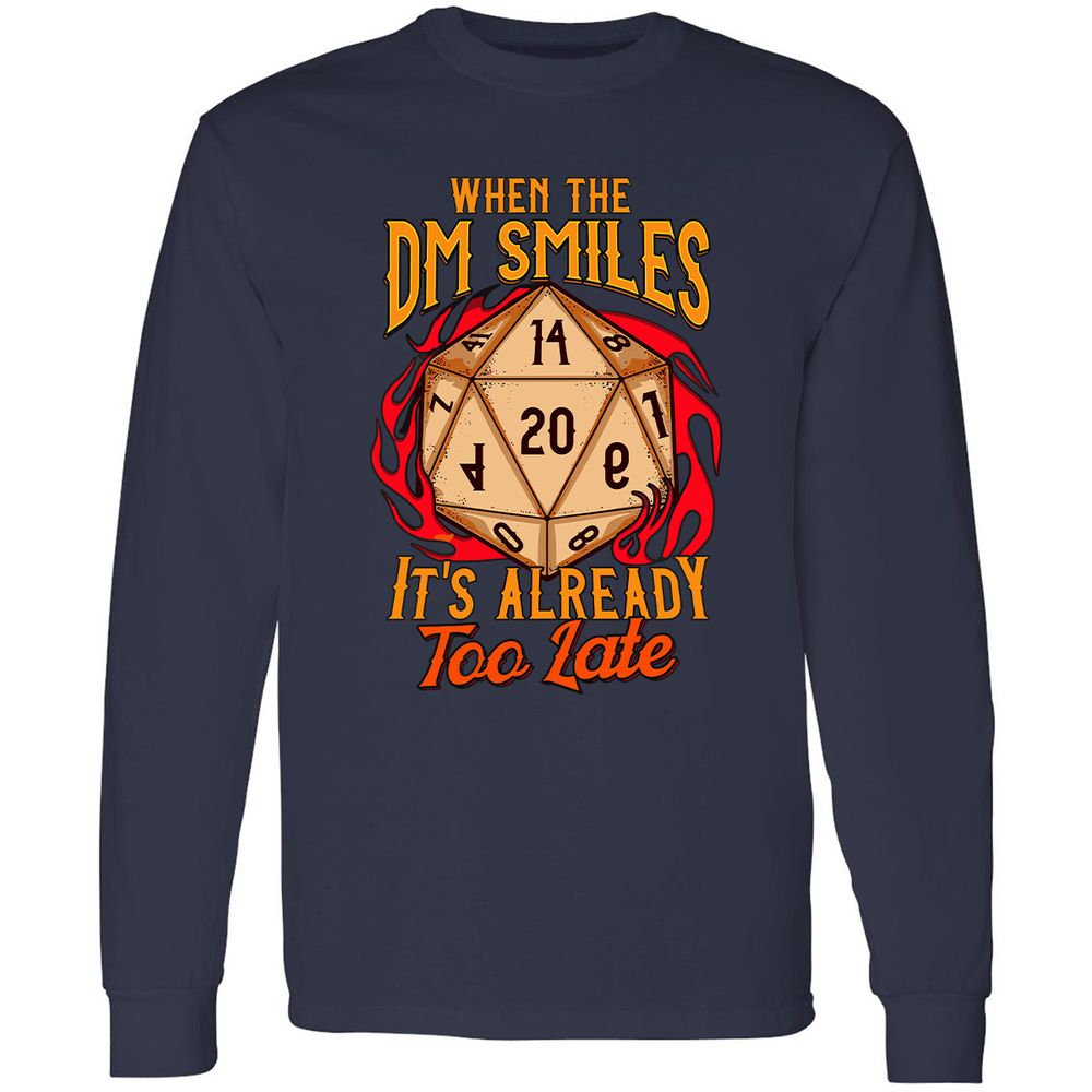 When the DM Smiles It's Already Too Late Long Sleeve T-Shirt - Navy - 2