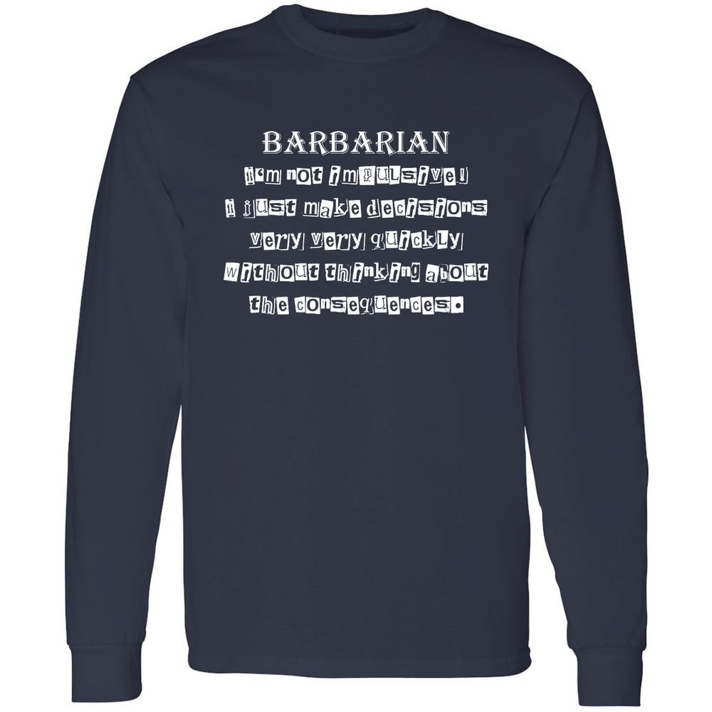 I’m Not Impulsive Barbarian Long Sleeve T-Shirt - Navy - 2
