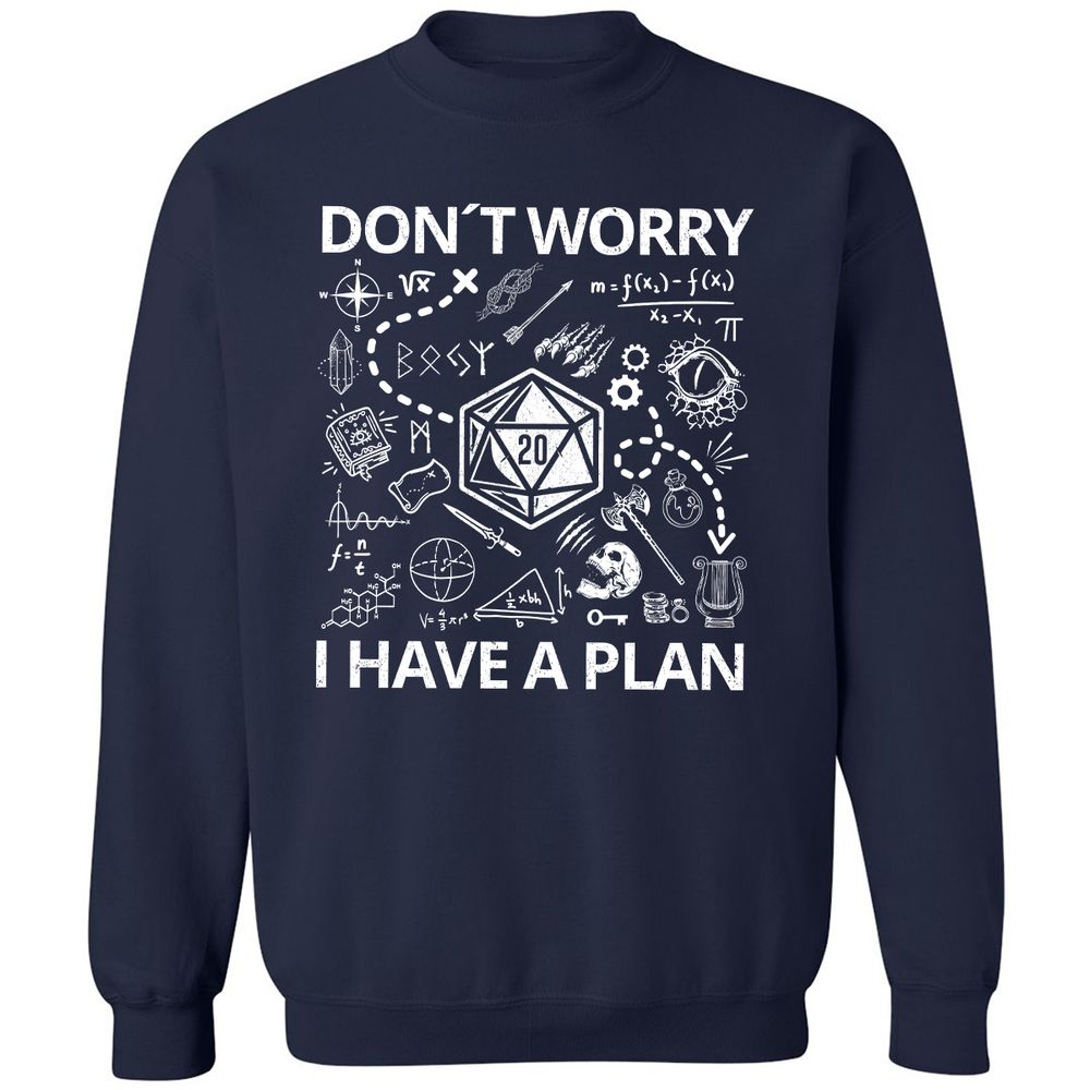 Don't Worry I Have A Plan Classic Unisex Sweatshirt - Navy - 2
