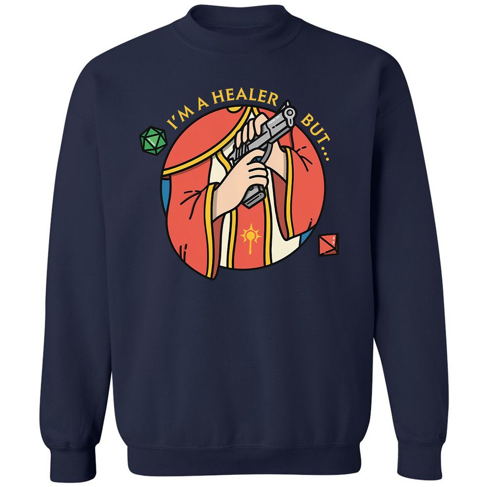 I'm A Healer But Classic Unisex Sweatshirt - Navy - 2
