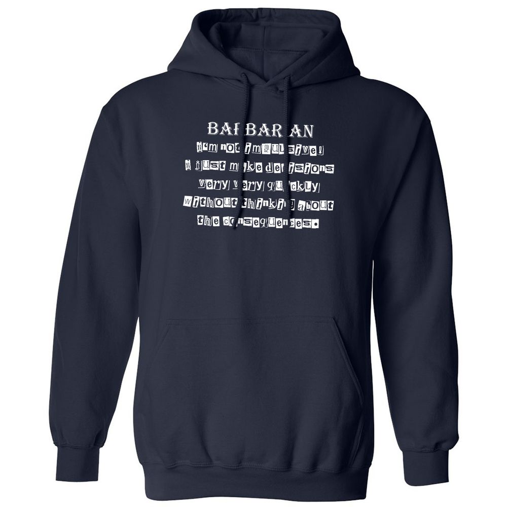 I’m Not Impulsive Barbarian Classic Unisex Hoodie - Navy - 2