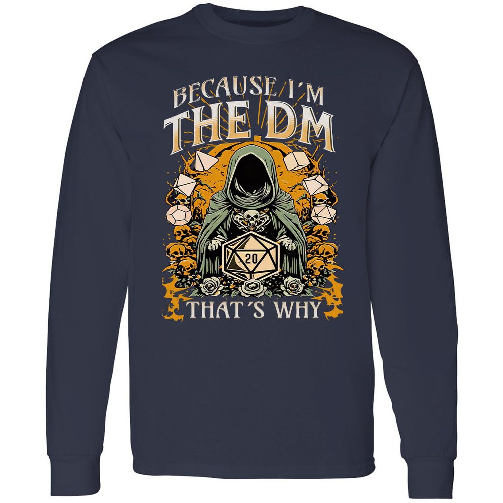 Because I'm DM That's Why Long Sleeve T-Shirt - Navy - 2