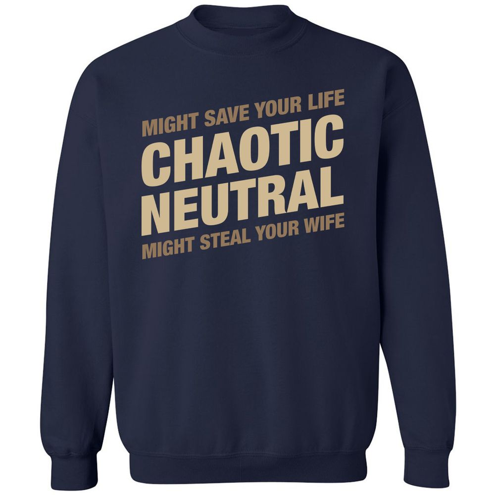Might Save Your Life Might Steal Your Wife Classic Unisex Sweatshirt - Navy - 2