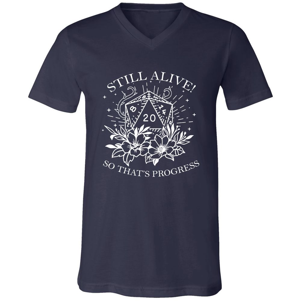 2710 Still Alive! So That’s Progress Unisex V-Neck T-Shirt - Navy - 2