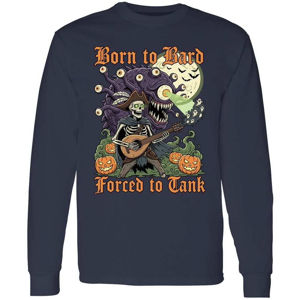 Born to Bard – Forced to Tank Long Sleeve T-Shirt - Navy - 2