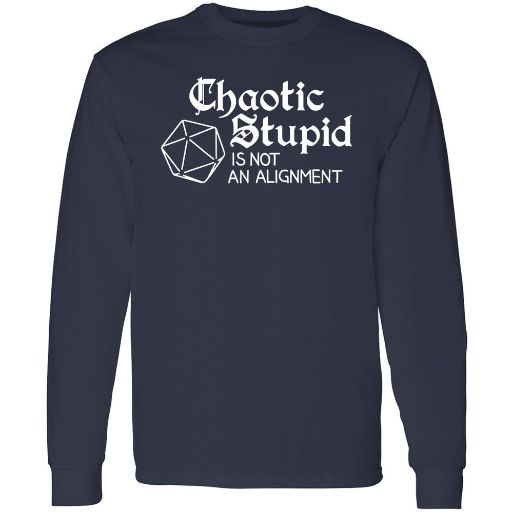 Chaotic Stupid Is Not An Alignment Long Sleeve T-Shirt - Navy - 2