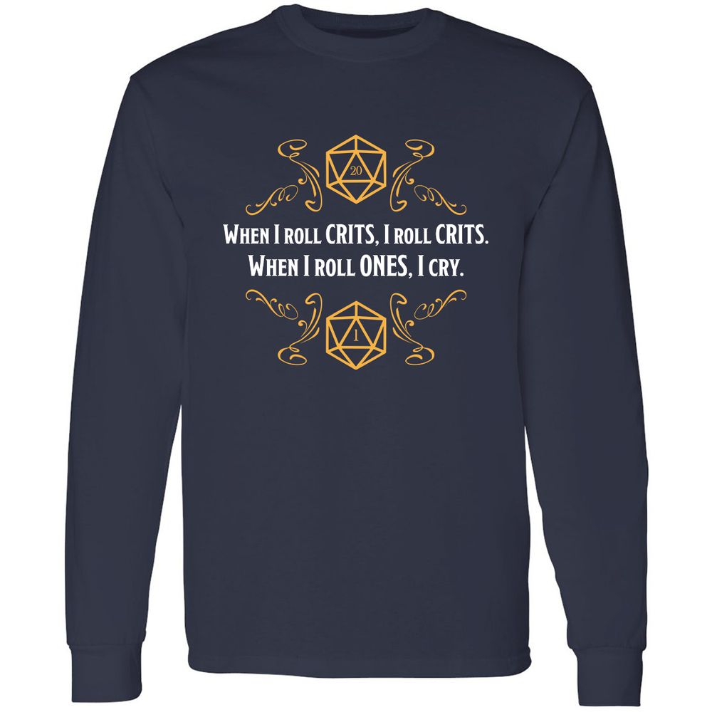 When I Roll Crits Long Sleeve T-Shirt - Navy - 2