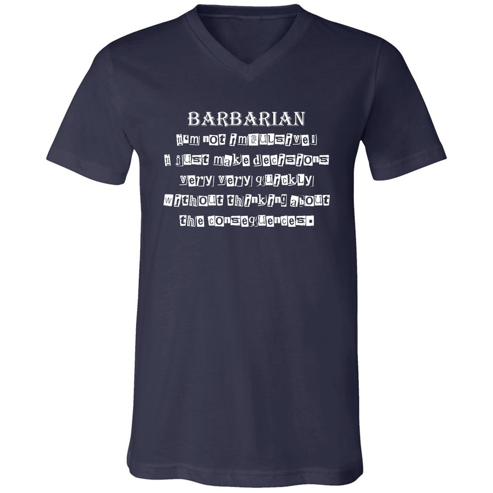 I’m Not Impulsive Barbarian Unisex V-Neck T-Shirt - Navy - 2