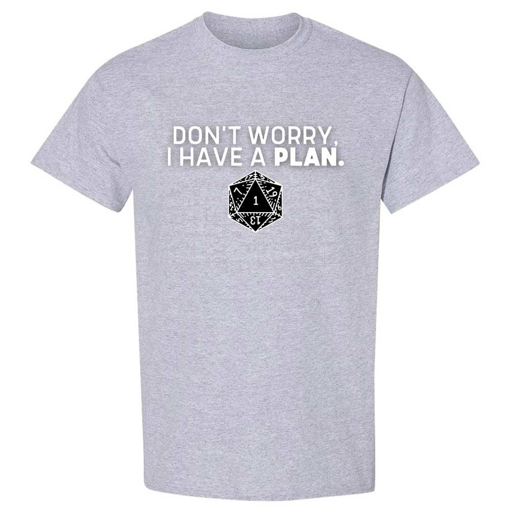 Dont Worry I Have A Plan Classic Unisex T-Shirt - Sport Grey - 21