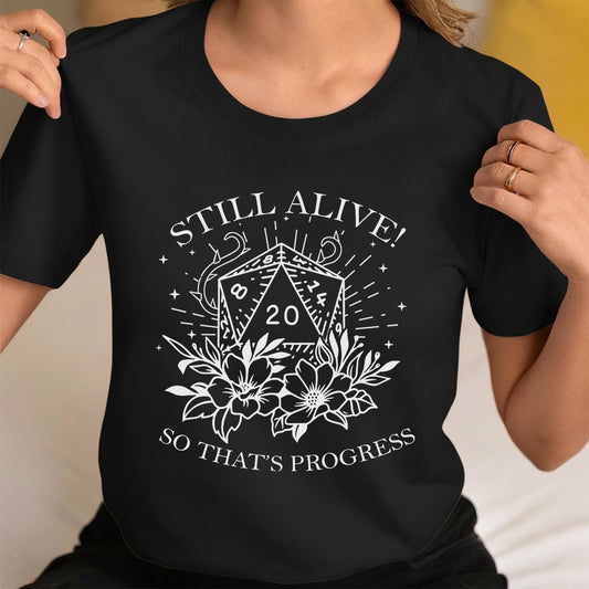 2710 Still Alive! So That’s Progress Classic Unisex T-Shirt