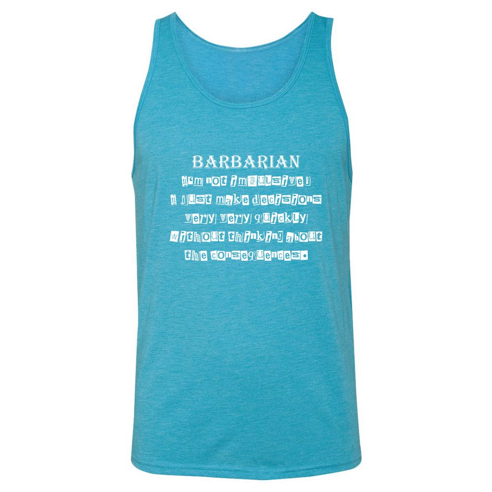 I’m Not Impulsive Barbarian Unisex Jersey Tank - Aqua Triblend - 3