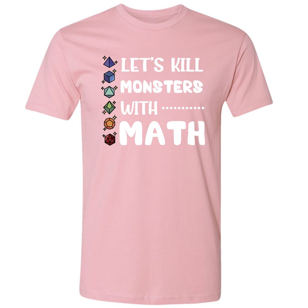 Let's Kill Monsters With Math Premium Unisex T-Shirt - Light Pink - 3