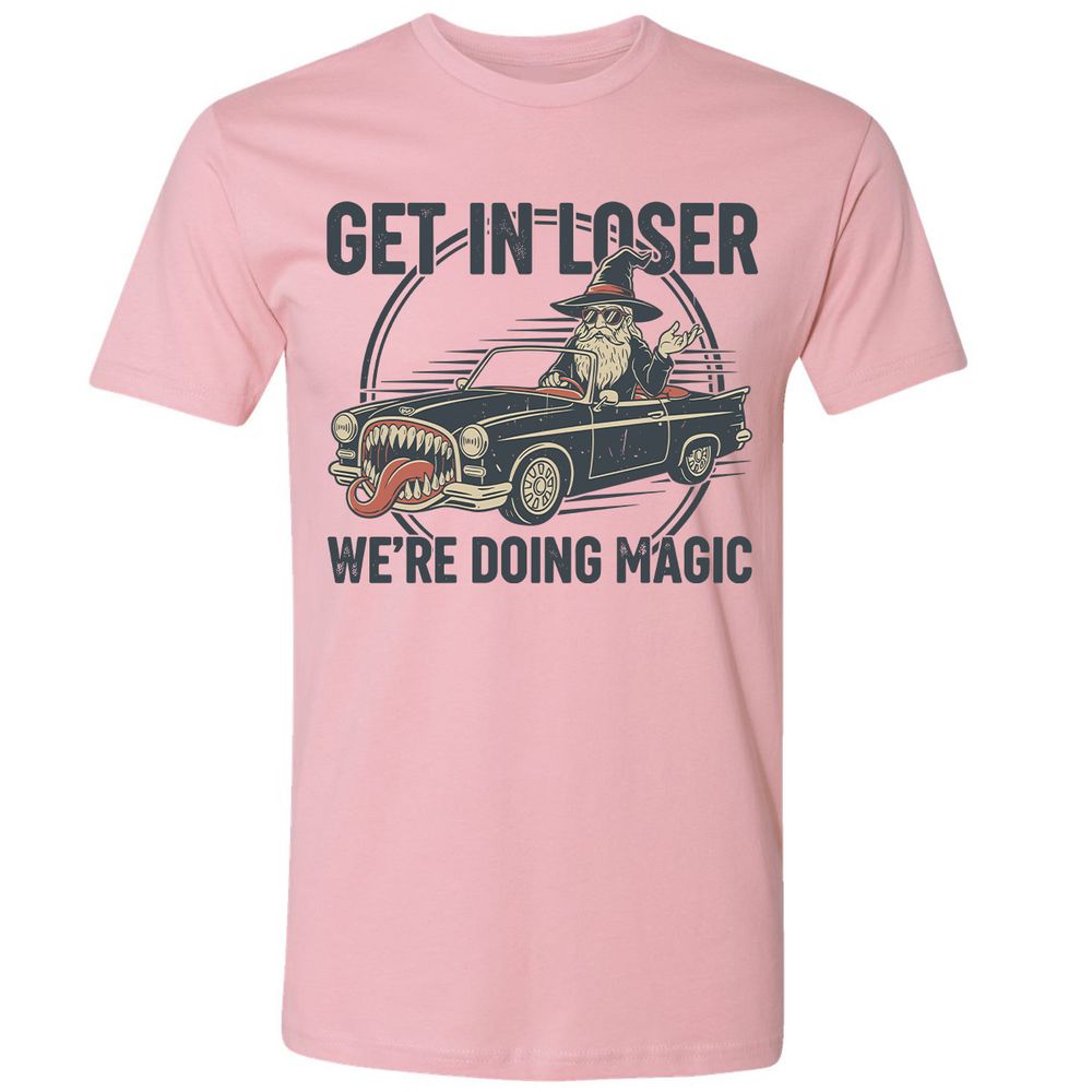 GET IN LOSER, WE’RE DOING MAGIC Premium Unisex T-Shirt - Light Pink - 3