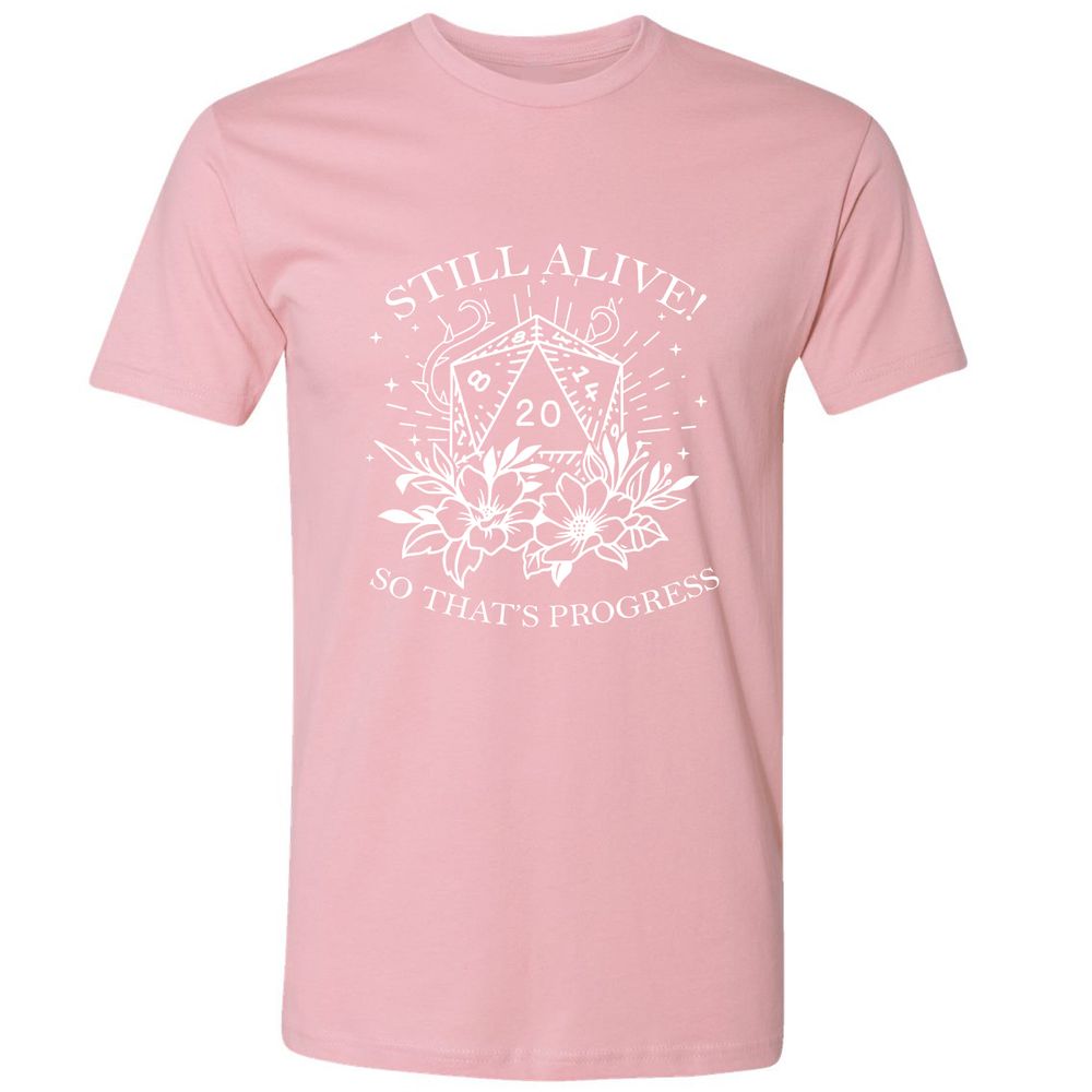 2710 Still Alive! So That’s Progress Premium Unisex T-Shirt - Light Pink - 3