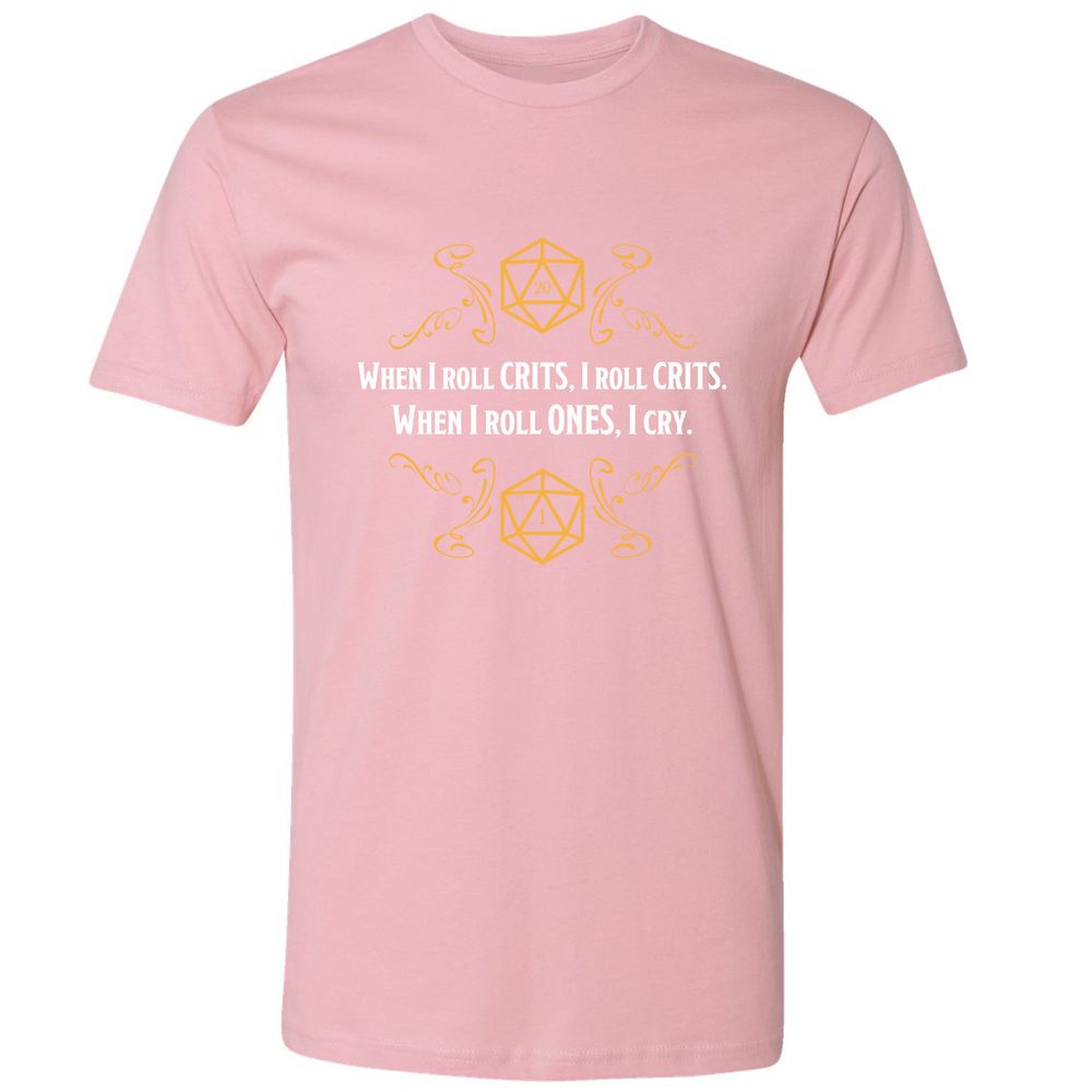 When I Roll Crits Premium Unisex T-Shirt - Light Pink - 3