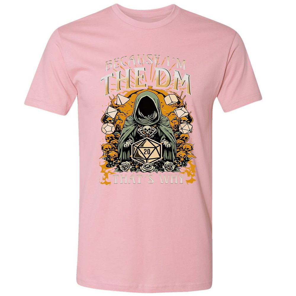Because I'm DM That's Why Premium Unisex T-Shirt - Light Pink - 3