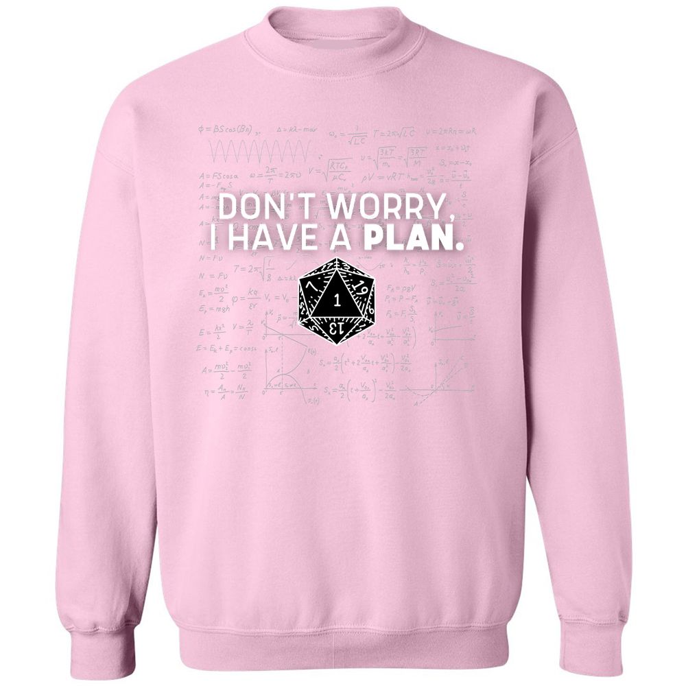 Don't Worry I Have A Plan Classic Unisex Sweatshirt - Light Pink - 3