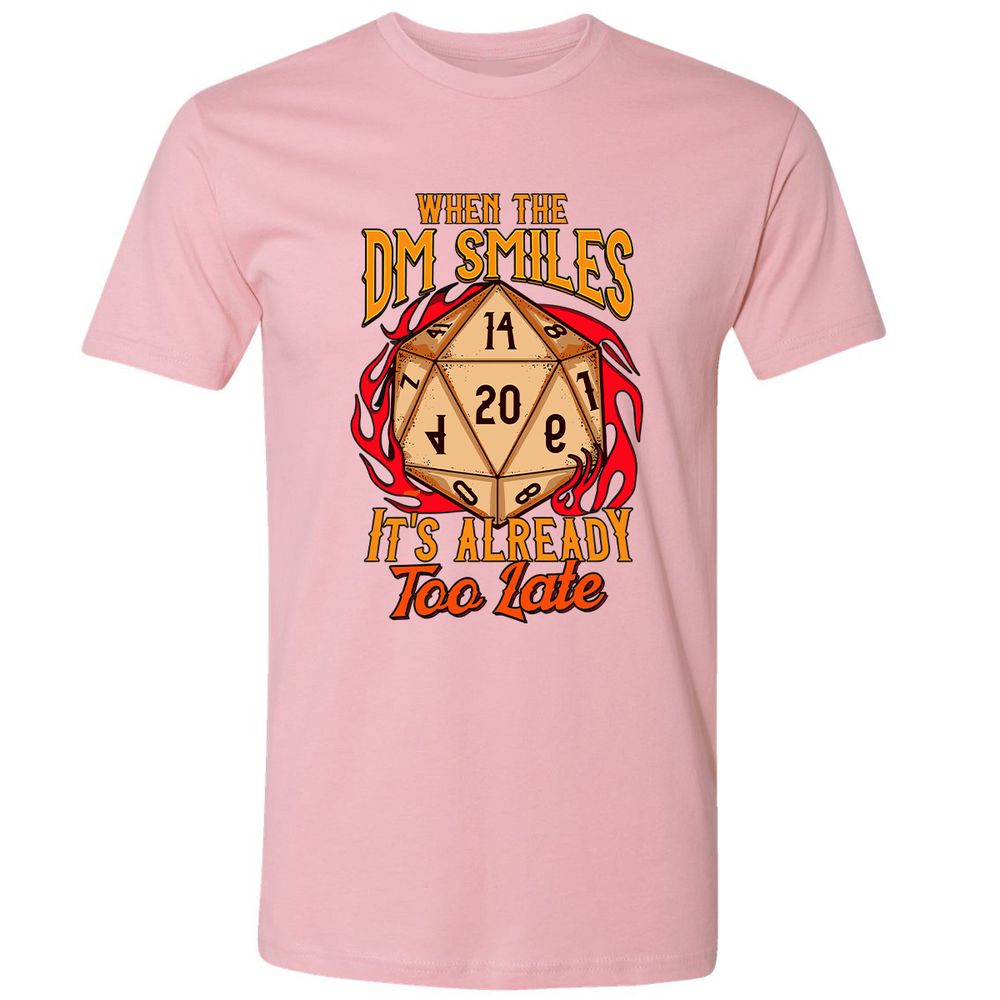 When the DM Smiles It's Already Too Late Premium Unisex T-Shirt - Light Pink - 3