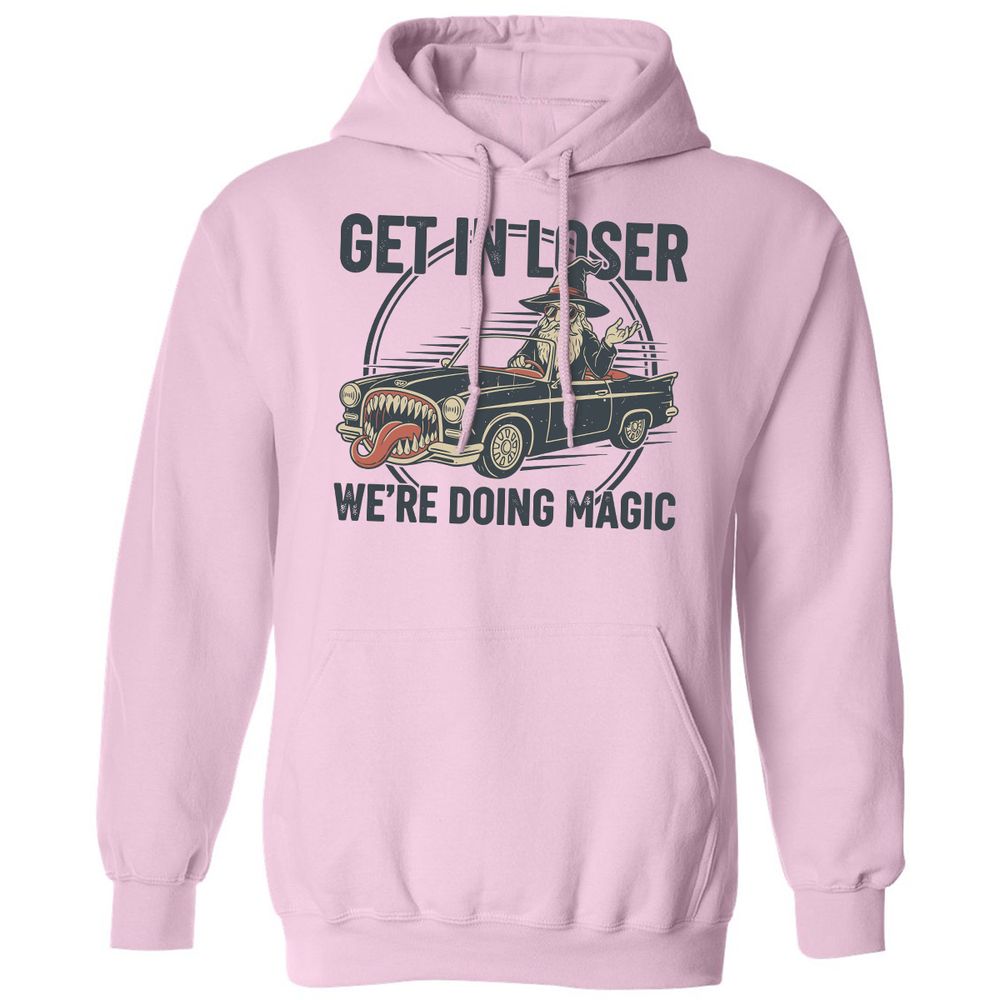 GET IN LOSER, WE’RE DOING MAGIC Classic Unisex Hoodie - Light Pink - 3