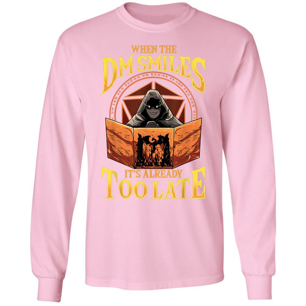 When The Dm Smiles Its Already Too Late Long Sleeve T-Shirt - Light Pink - 3