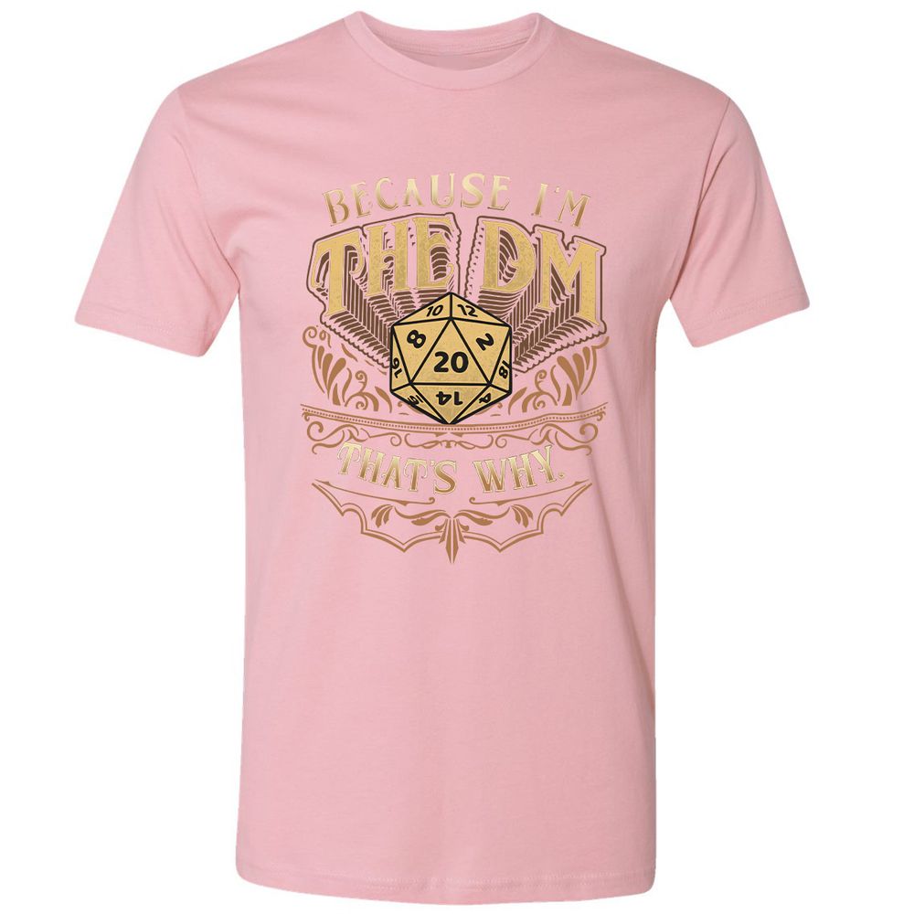 Because I'm The Dm That's Why Premium Unisex T-Shirt - Light Pink - 3