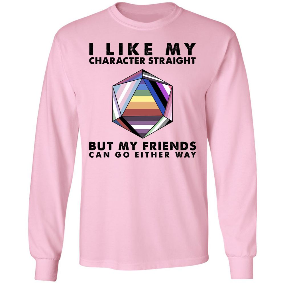 My Character Straight But Friends Can Go Either Way - Light Pink - 3