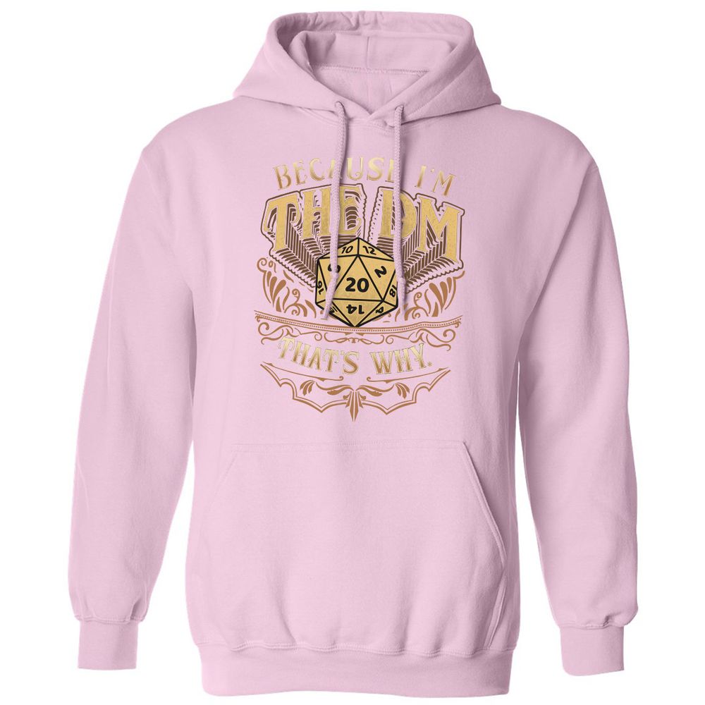 Because I'm The Dm That's Why Classic Unisex Hoodie - Light Pink - 3
