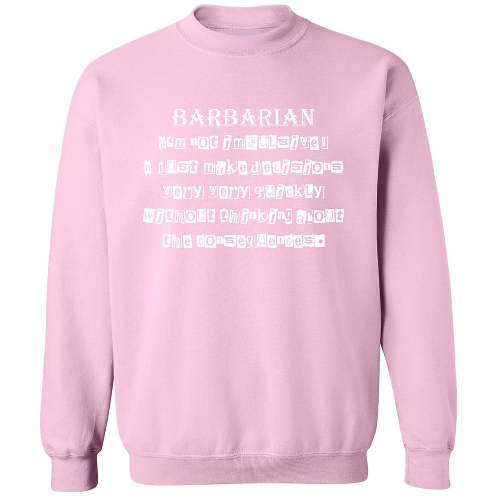 I’m Not Impulsive Barbarian Classic Unisex Sweatshirt - Light Pink - 3