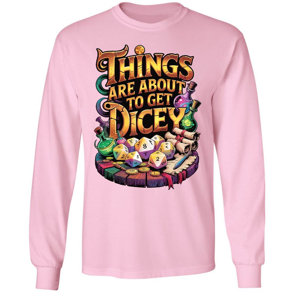 Things Are About To Get Dicey Long Sleeve T-Shirt - Light Pink - 3