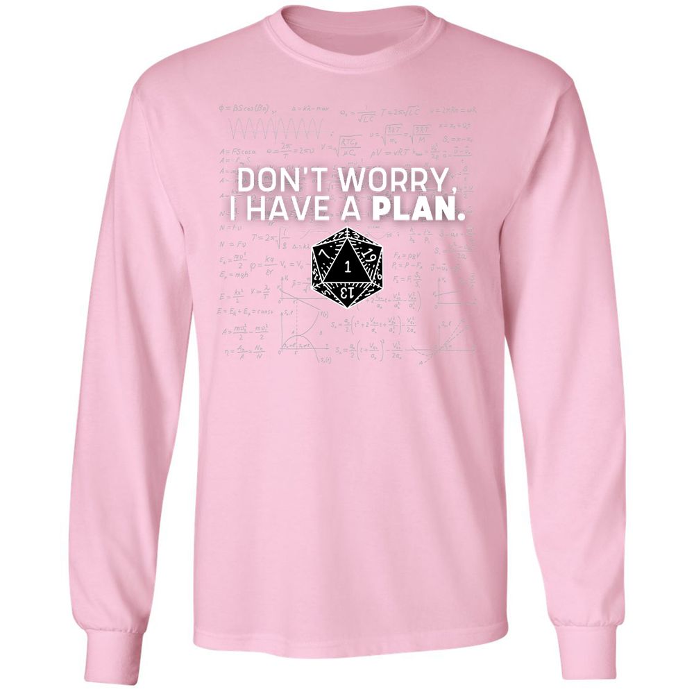 Don't Worry I Have A Plan Long Sleeve T-Shirt - Light Pink - 3