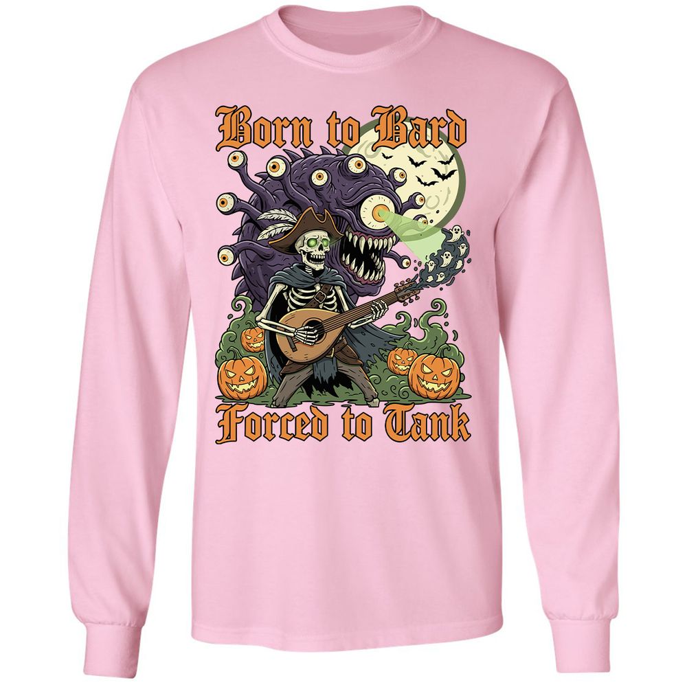 Born to Bard – Forced to Tank Long Sleeve T-Shirt - Light Pink - 3