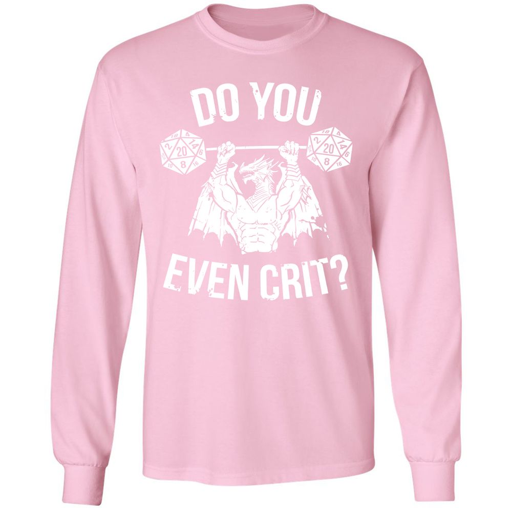 Do You Even Crit Long Sleeve T-Shirt - Light Pink - 3